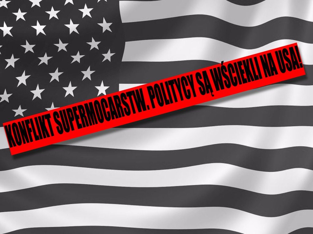 Konflikt supermocarstw. Politycy wpadli w furię po najnowszym odkryciu działań USA
