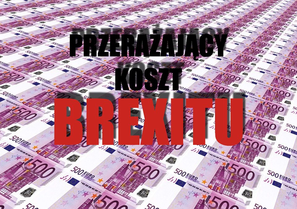 Brytyjczycy są przerażeni. Wiadomo już dokładnie ile będą musieli zapłacić za Brexit