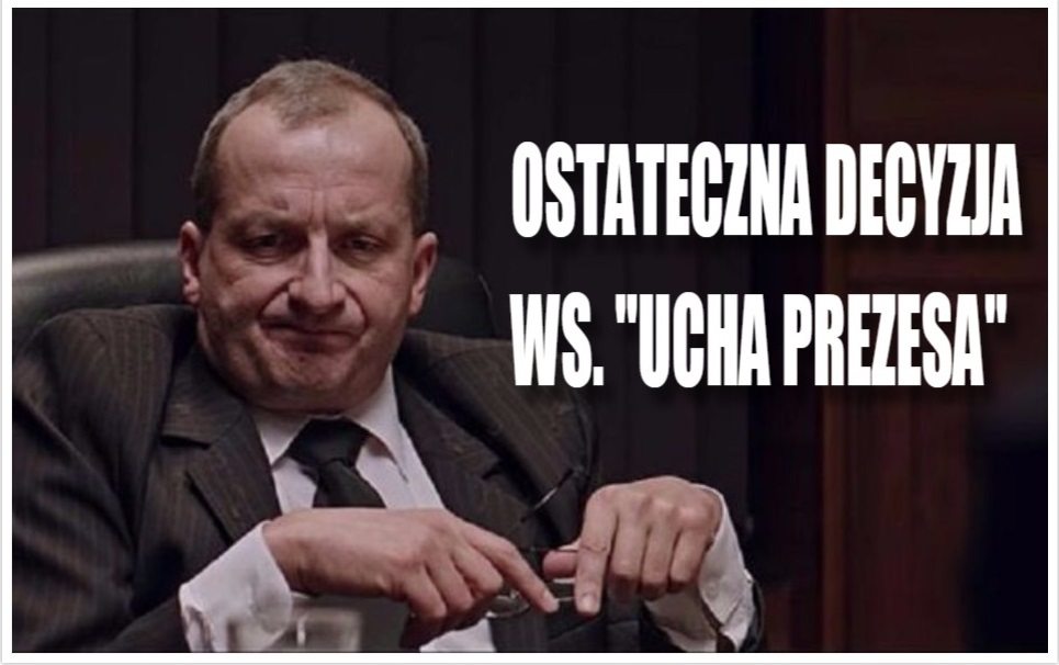 Fani załamani. Zapadła decyzja w sprawie "Ucha Prezesa"