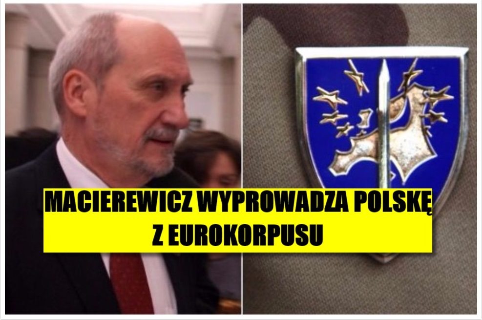Europa zszokowana decyzją Macierewicza. Polska wychodzi z Eurokorpusu