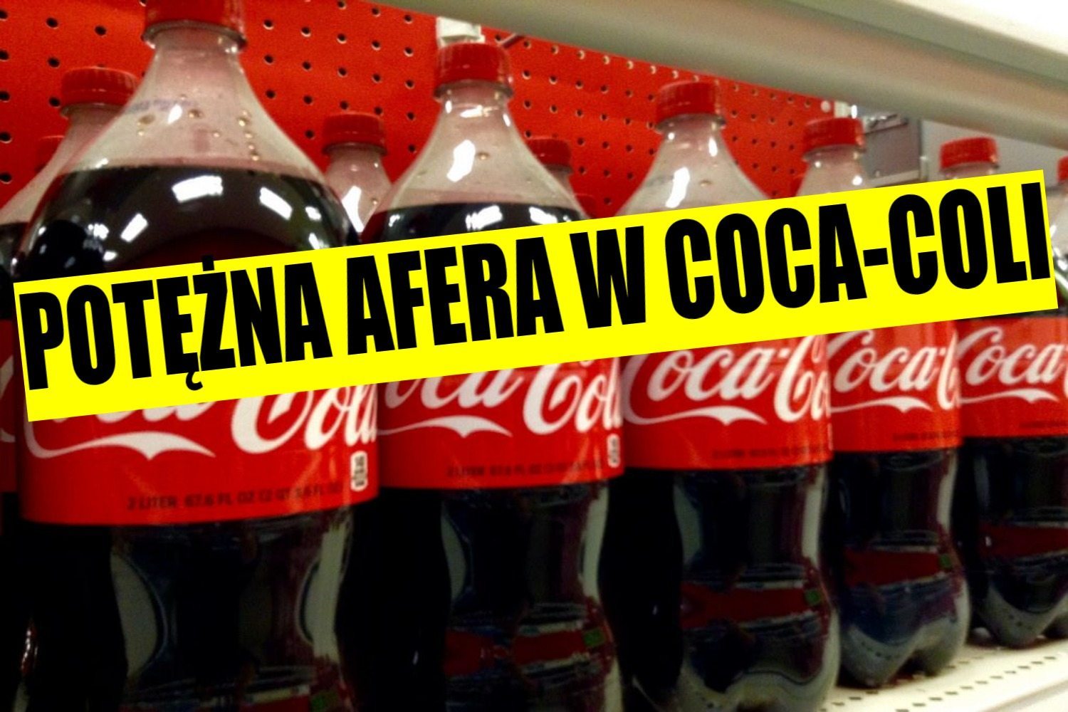 Odchody w Coca-Coli! Napój wycofywany, afera uderza w koncern