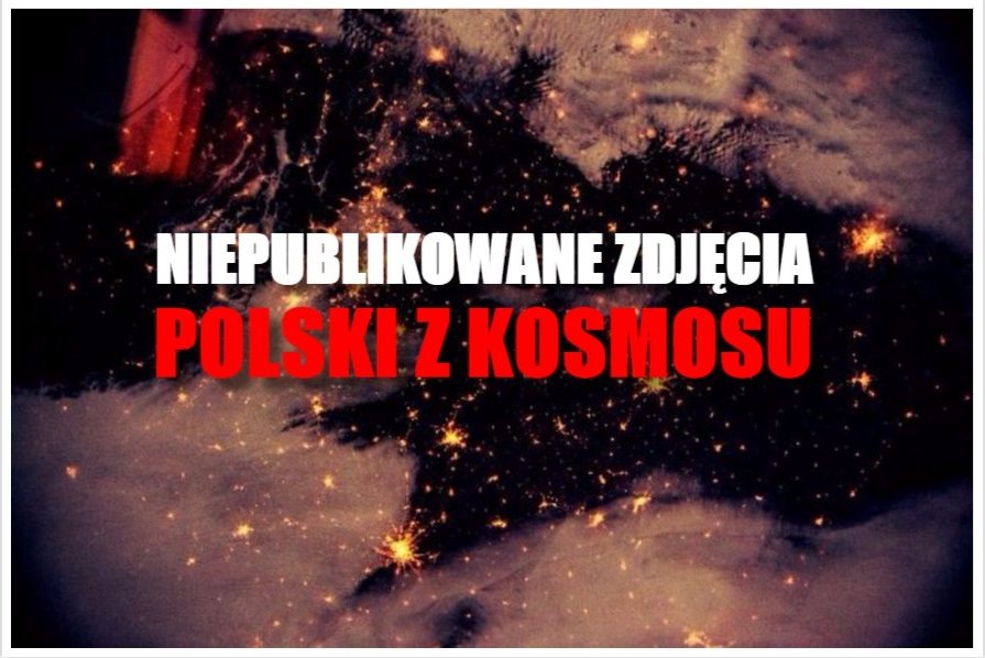Polska jakiej nie znaliście! NASA pokazuje niepublikowane dotąd zdjęcia (ZDJĘCIA)