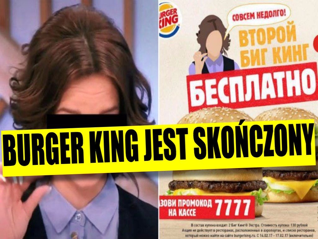 Burger King jest skończony. Promują się na gwałtach, obrzydliwe hasła