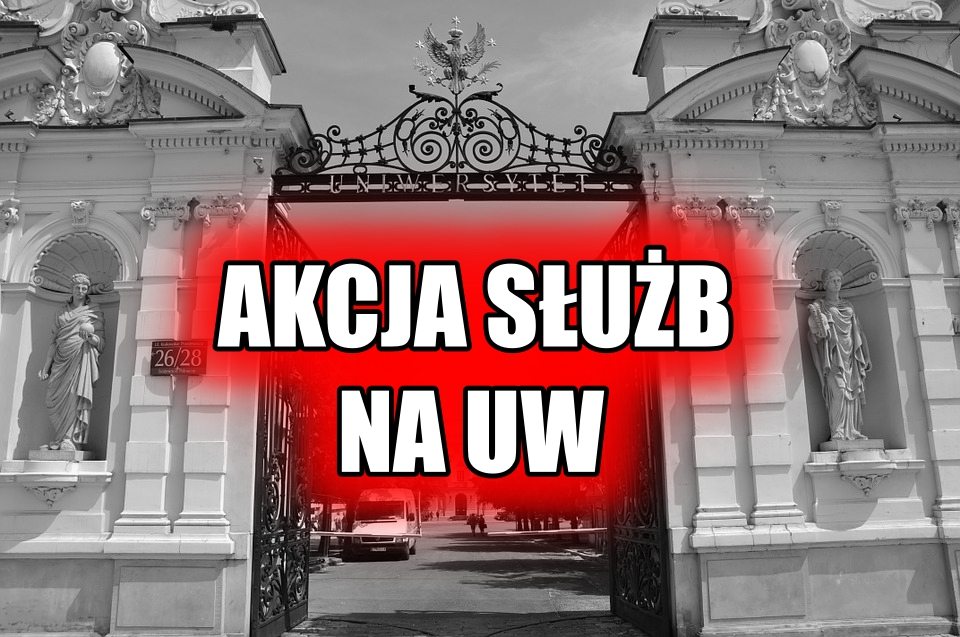 Co tam się dzieje?! Akcja służb na Uniwersytecie Warszawskim